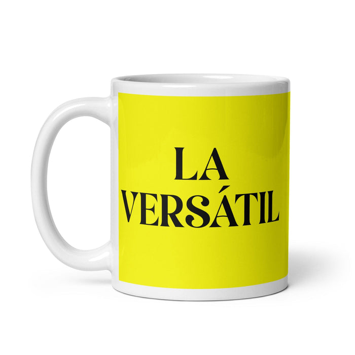 La Versátil The Versatile One Funny Home Office Work Coffee Mug Mexican Spanish Pride Gift White Glossy Cup Yellow Card Mug Mexicada