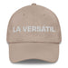 La Versátil The Versatile One Mexican Spanish Pride Gift Regalo Dad Hat - Mexicada