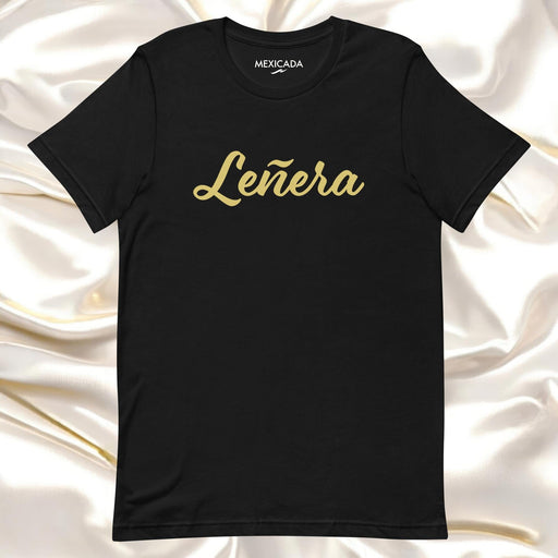 Leñera Men & Women's T-Shirt | Wood, Firewood, Lumberjack, Forest, Outdoors | L5 Mexicada XS