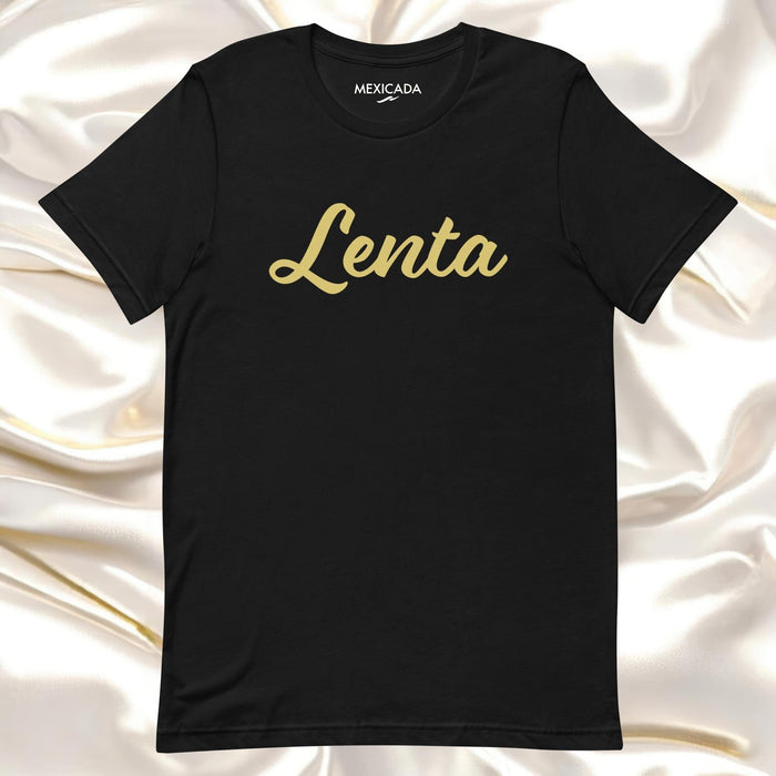 Lenta Men & Women's T-Shirt | Lenta, Strength, Resilience, Power | L5 Mexicada XS