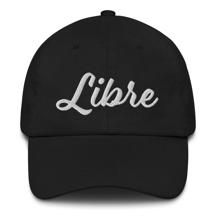 Libre Embroidered Dad Hat | Freedom, Independence, Strength, Empowerment | L5 Mexicada
