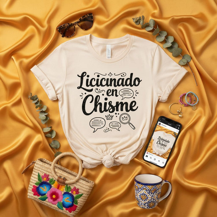 Licencinado en Chisme Shirt | Funny Gossip Spanish T-Shirt | Sarcastic Mexican Gift Tee | Latina Humor T Shirt | Chismosa T-shirt for Women and Men Mexicada