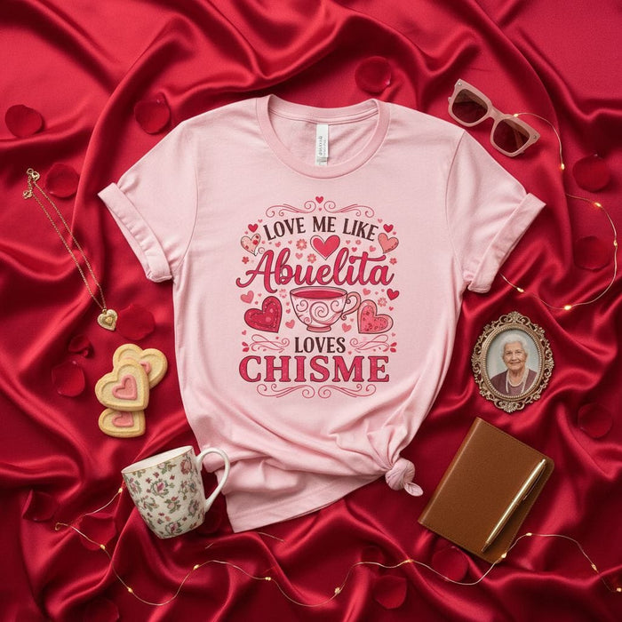Love Me Like Abuelita Loves Chisme T-Shirt, Funny Hispanic Grandma Tee, Spanish Word Shirt, Latinx Culture Gift, Latina Shirt, Abuela Gift for Women, Cute Heart Tea Cup Graphic Top Mexicada