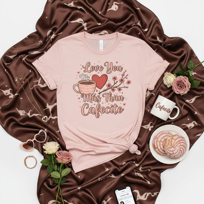 Love You Más Than Cafecito T-Shirt, Cute Valentine's Day Shirt, Spanish English Mixed Language Tee, Coffee Lover Gift, Pink Love Heart Floral Graphic Unisex Shirt Mexicada