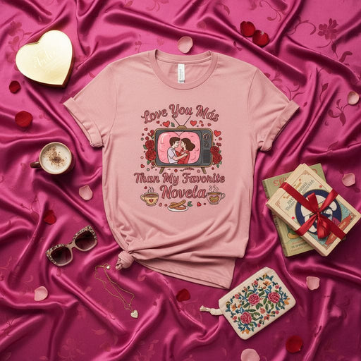 Love You Más Than My Favorite Novela T-Shirt, Romantic TV Couple Tee, Valentine's Day Shirt, Spanish Soap Opera Fan Gift, Pink Unisex Graphic Top, Cute Food & Roses Design. Mexicada