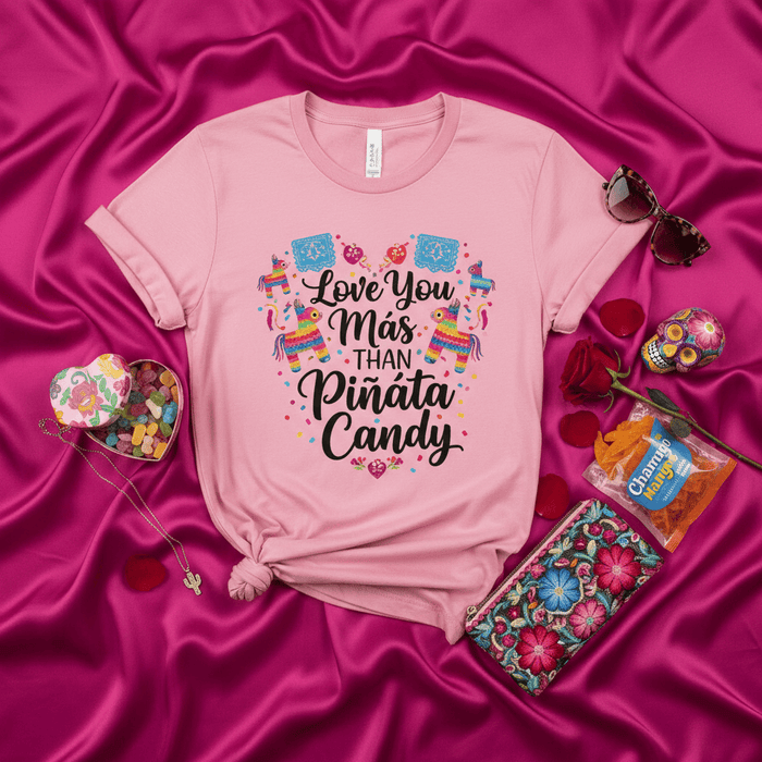 Love You Más Than Piñata Candy Shirt, Funny Cinco de Mayo Valentine's Day Tee, Cute Pink Heart with Rainbow Donkey Piñatas Unisex Gift T-Shirt, Fiesta Mexican Heritage T-shirt for Him or Her Mexicada