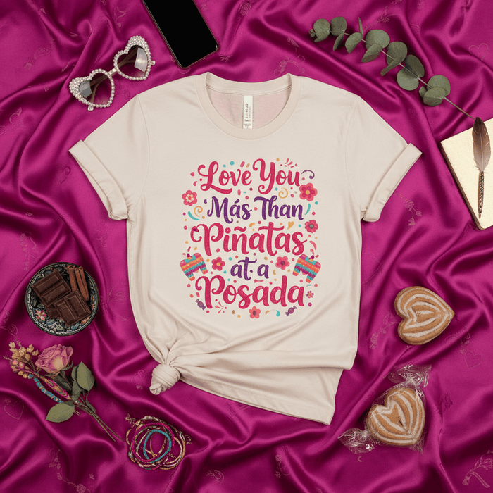 Love You Más Than Piñatas at a Posada Shirt, Unisex Hispanic Holiday Tee, Festive Christmas Posadas Gift, Spanish Quote T-Shirt, Latinx Celebration Apparel, Family Matching Fiesta Top Mexicada