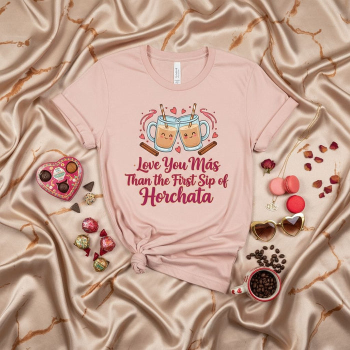 Love You Más Than the First Sip of Horchata T-Shirt, Cute Valentine's Day Tee, Funny Latinx Food Pun Shirt, Pink Horchata Lover Gift, Unisex Graphic Tee for Him Her Mexicada