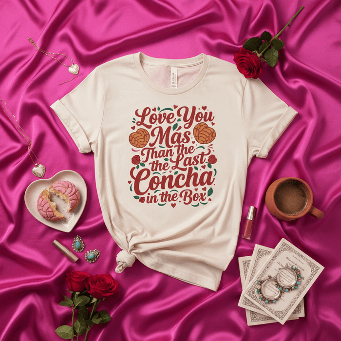 Love You Más Than the Last Concha in the Box T-Shirt, Funny Hispanic Foodie Tee, Spanish Concha Pan Dulce Pun Shirt, Latina Gift Idea, Unisex Graphic Top Mexicada