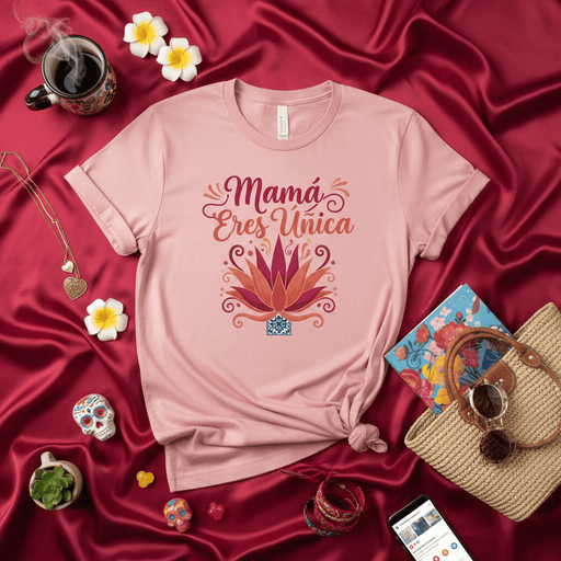 Mamá Eres Única T-Shirt | Unique Mom Shirt | Regalo para Mamá | Mother's Day Gift for Spanish Speaking Moms | Latina Mother Tee | Mexican Culture Inspired Floral Design Shirt Mexicada