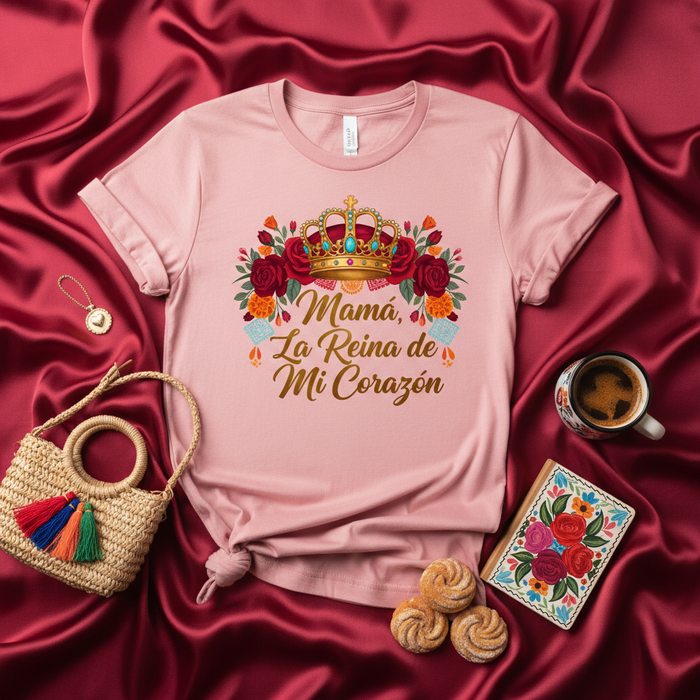 Mamá La Reina de Mi Corazón T-Shirt, Mother's Day Gift, Spanish Mom Shirt, Floral Queen Crown Design, Latina Mama Tee, Pink Unisex Top for Mother, Día de las Madres Apparel Mexicada