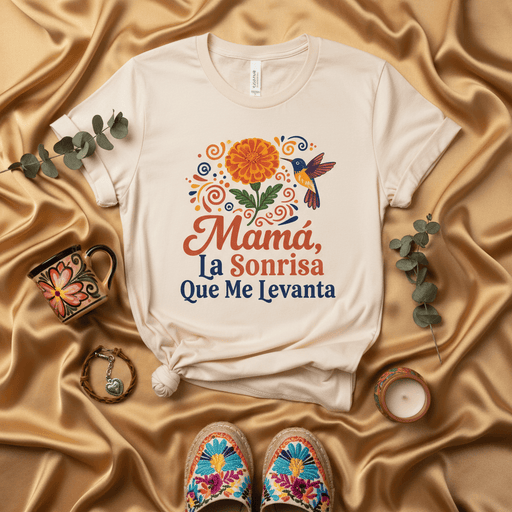 Mamá, La Sonrisa Que Me Levanta T-Shirt, Spanish Mother's Day Gift, Floral Marigold Hummingbird Tee, Latina Mom Apparel, Día de las Madres Shirt Mexicada