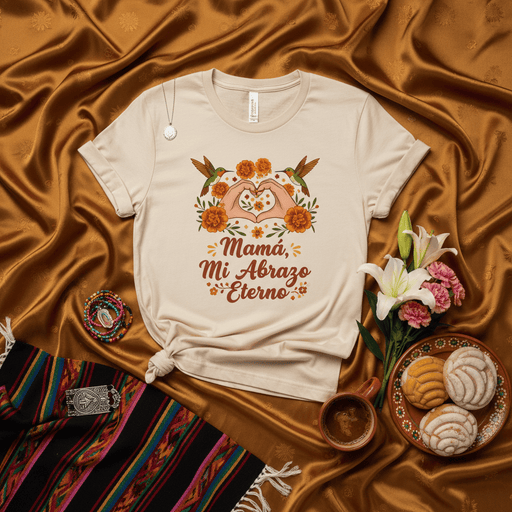 Mamá, Mi Abrazo Eterno Hummingbird Marigold Heart Hands T-Shirt, Día de Muertos Flower Shirt, Mexican Heritage Mom Gift, Spanish Phrase Tee Mexicada