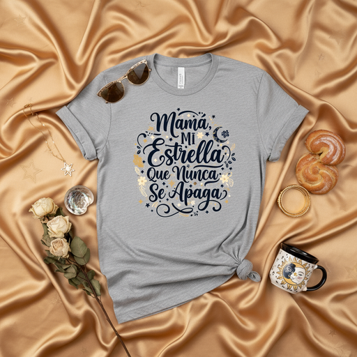Mama Mi Estrella Que Nunca Se Apaga T-Shirt, Spanish Mother's Day Gift Tee, Latina Mom Star Shirt, Regalo Para Mamá, Celestial Motherhood Shirt, Spanish Quote Shirt for Women Mexicada