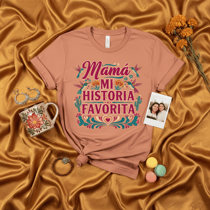 Mamá Mi Historia Favorita T-Shirt, Spanish Mother's Day Gift, Latina Mom Shirt, Funny Mothers Day Tee, Floral Hummingbird Cactus Design, Best Mom Ever T-shirt Mexicada