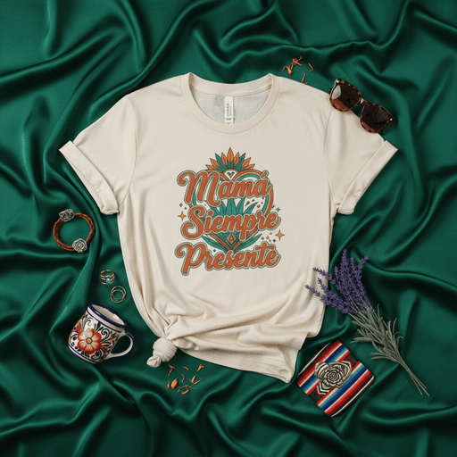 Mamá Siempre Presente Shirt, Mother's Day Gift, Latina Mom T-Shirt, Spanish Quote Tee, Boho Floral Mama Always Present Top, Retro Mexican Heritage Apparel Mexicada