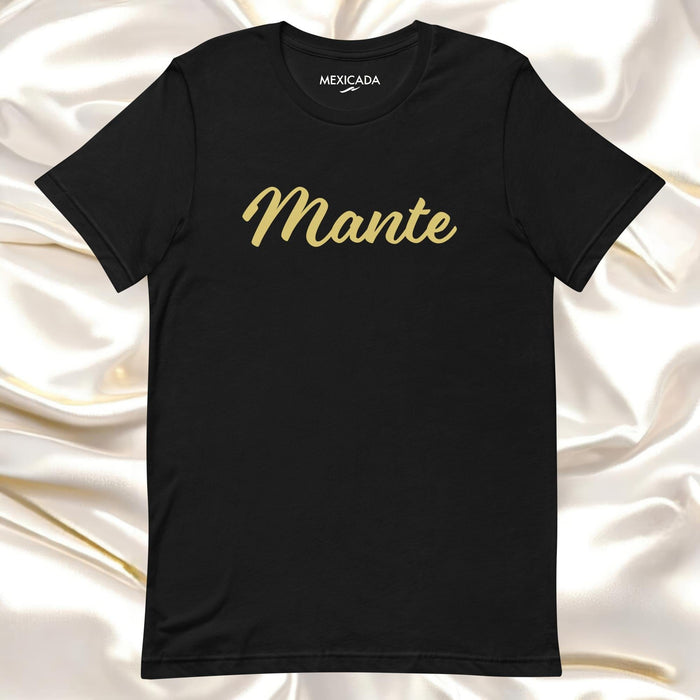 Mante Men & Women's T-Shirt | M5, Strength, Power, Resilience, Boldness, Confidence Mexicada XS
