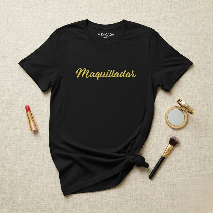 Maquillador Men & Women's T-Shirt | Makeup Artist, Beauty, Creative, Professional | M5 Mexicada