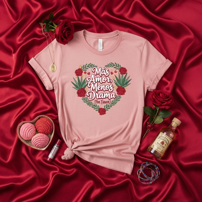 Más Amor Menos Drama Por Favor T-Shirt, Cute Heart Design with Roses and Maguey Leaves, Spanish Phrase Tee, Valentines Day Gift, Women's and Men's Unisex Shirt Mexicada