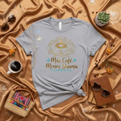 Más Café Menos Drama Tee, Spanish Coffee Lover T-Shirt, Cute Gold Coffee Cup Design, Funny Coffee Gift for Her Mexicada