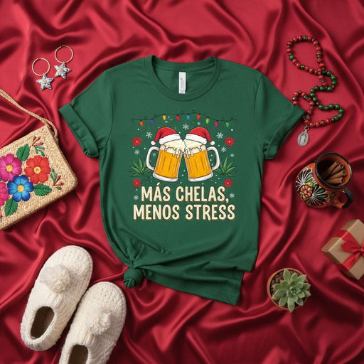 Más Chelas Menos Stress Christmas Beer Shirt, Funny Holiday Drinking Tee, Santa Hat Chelada Cerveza T-Shirt, Mexican Posada Navidad Gift, Unisex Green Tee for Men Women Mexicada