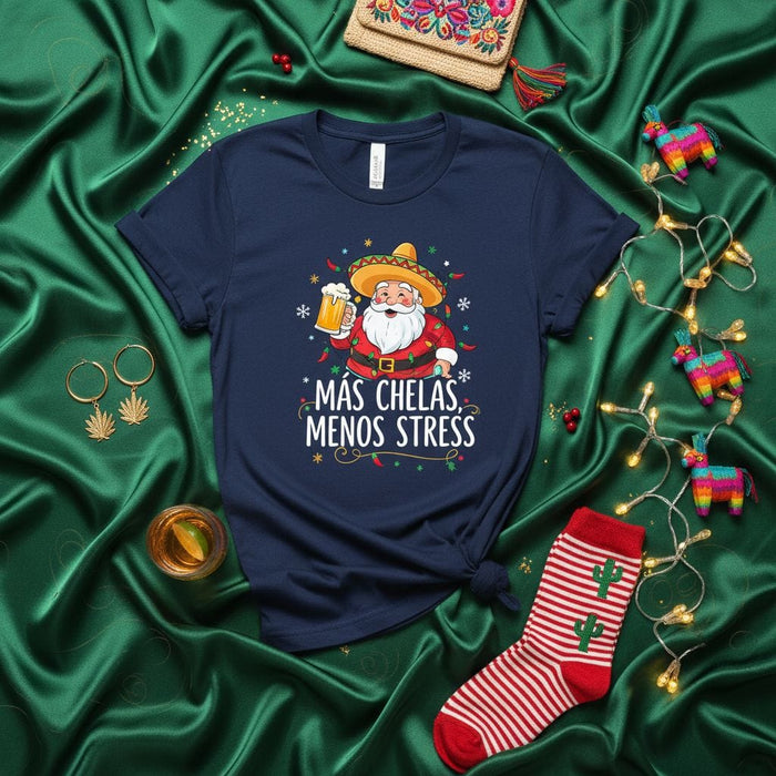 Más Chelas Menos Stress Santa Claus Sombrero Funny T-Shirt, Mexican Fiesta Christmas Party Tee, Drinking Beer Santa Shirt, Cinco de Mayo Holiday Humor Gift Shirt, Unisex Festive Apparel Top Mexicada