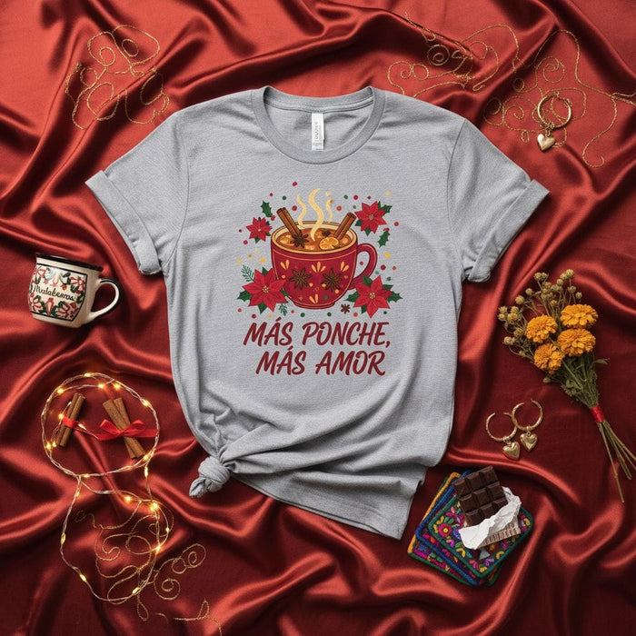 Más Ponche, Más Amor Christmas Mexican Ponche T-Shirt with Poinsietta and Cinnamon Sticks, Festive Holiday Season Unisex Tee Gift Idea Mexicada