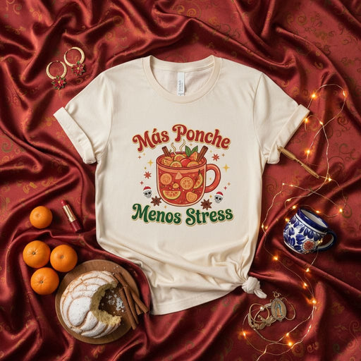 Más Ponche Menos Stress Holiday T-Shirt, Spanish Christmas Shirt, Festive Punch Drink Tee, Cozy Winter Holiday Gift, Fun Posada Party Outfit Mexicada