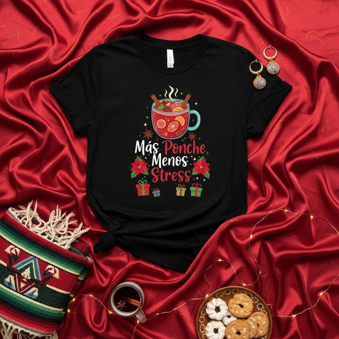 Más Ponche Menos Stress T-Shirt, Hot Fruit Punch Mexican Ponche Navideño Tee, Christmas Holiday Fiesta Shirt, Spanish Text Gift Tee, Winter Warmer Drink Top Mexicada