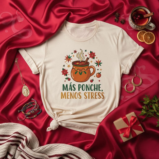 Más Ponche, Menos Stress T-Shirt, Mexican Ponche de Frutas Shirt, Christmas Holiday Fiesta Shirt, Cozy Winter Drink Top, Unisex Tee Mexicada