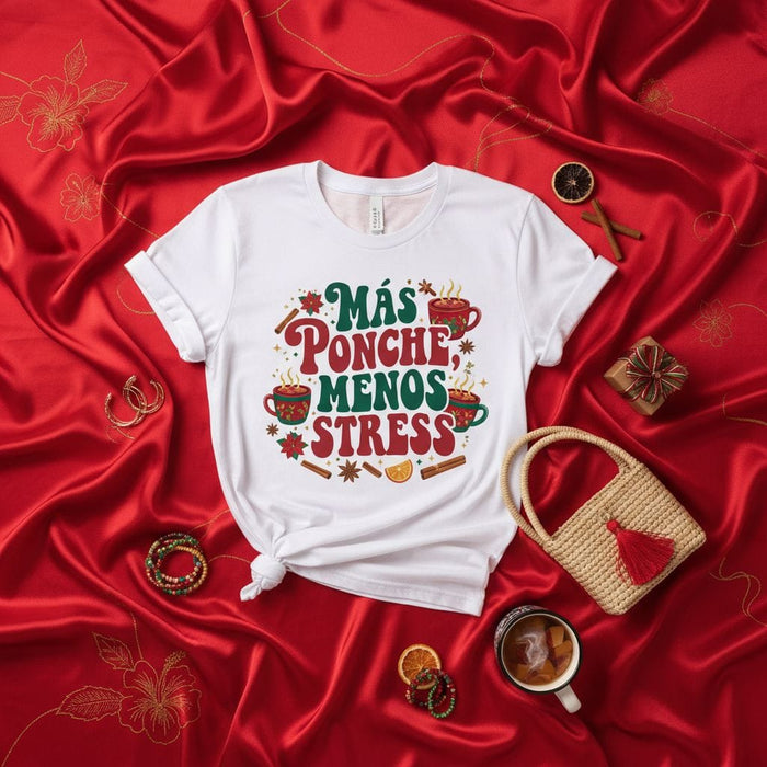 Más Ponche Menos Stress T-Shirt | Spanish Christmas Pun Shirt | Feliz Navidad Ponche Navideño Hot Drink Tee | Holiday Party Gift for Latina Latino Amigos Mexicada