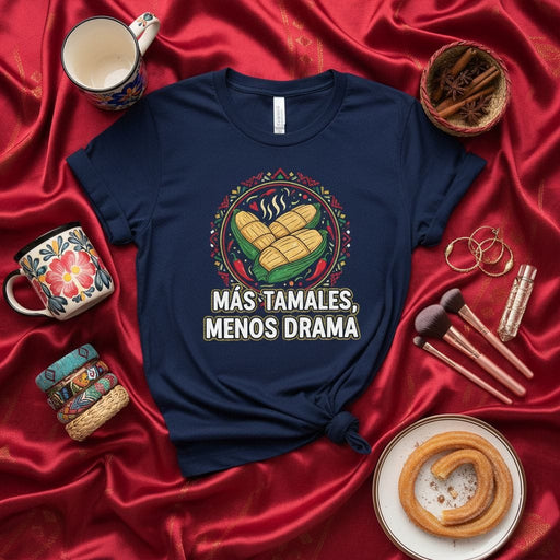 Más Tamales, Menos Drama Funny Tamale Lover T-Shirt, Mexican Foodie Tee, Hispanic Culture Shirt, Cinco de Mayo Fiesta Gift, Corn Husk Steamed Dish Graphic Unisex Apparel Mexicada