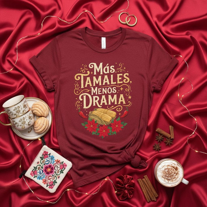 Más Tamales Menos Drama T-Shirt, Funny Holiday Tamales Lover Shirt, Mexican Food Christmas Party Tee, Spanish Phrase Family Gathering Gift Mexicada