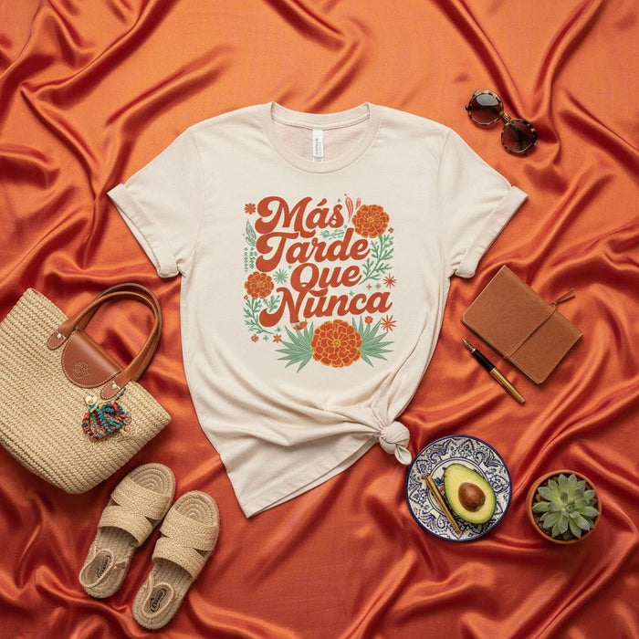 Más Tarde Que Nunca Marigold Flower Shirt, Spanish T-Shirt, Día de Muertos Inspired Tee, Fall Graphic Top, Mexico Heritage Apparel, Unisex Fit Latine Gift Mexicada