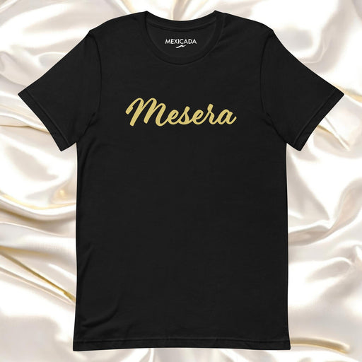 Mesera Men & Women's T-Shirt | Waitress, Service, Hospitality, Job, M5 Mexicada XS