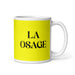 La Osage The Osage Funny Home Office Work Coffee Mug Mexican Spanish Pride Gift White Glossy Cup Yellow Card Mug Mexicada 11 oz