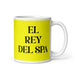 El Rey Del Spa The Spa Queen / King Funny Home Office Work Coffee Mug Mexican Spanish Pride Gift White Glossy Cup Yellow Card Mug Mexicada 11 oz