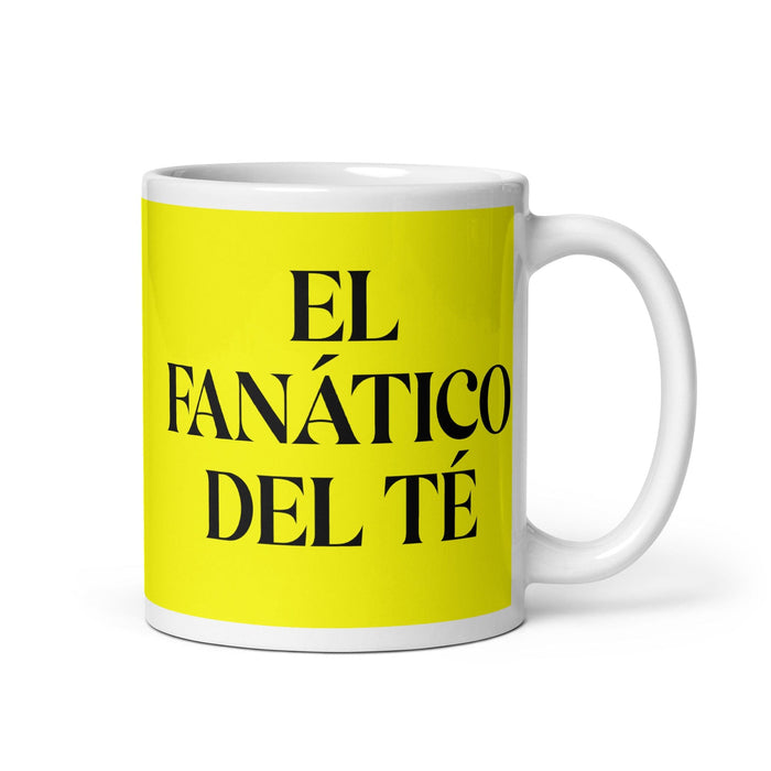 El Fanático Del Té The Tea Lover Funny Home Office Work Coffee Mug Mexican Spanish Pride Gift White Glossy Cup Yellow Card Mug Mexicada 11 oz