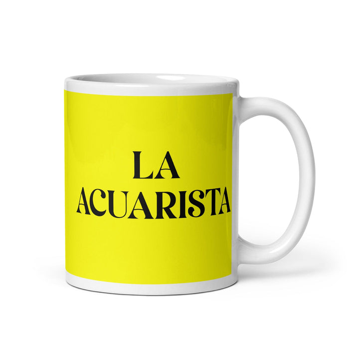 La Acuarista The Aquarist Funny Home Office Work Coffee Mug Mexican Spanish Pride Gift White Glossy Cup Yellow Card Mug Mexicada 11 oz