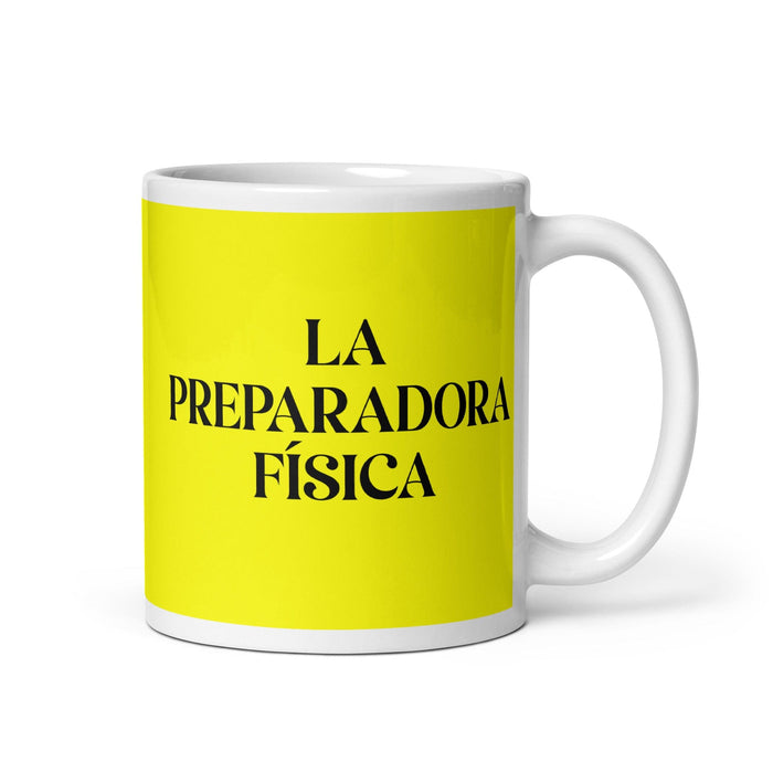 La Preparadora Física The Fitness Trainer Funny Home Office Work Coffee Mug Mexican Spanish Pride Gift White Glossy Cup Yellow Card Mug Mexicada 11 oz