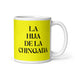 La Hija De La Chingada The Troublesome One Funny Home Office Work Coffee Mug Mexican Spanish Pride Gift White Glossy Cup Yellow Card Mug Mexicada 11 oz