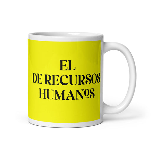 El De Recursos Humanos The Hr Specialist Funny Home Office Work Coffee Mug Mexican Spanish Pride Gift White Glossy Cup Yellow Card Mug Mexicada 11 oz