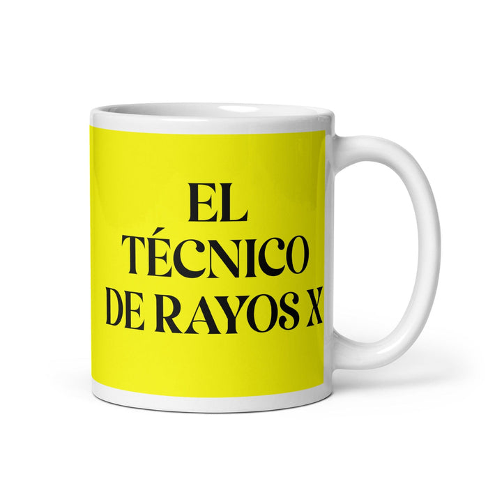 El Técnico De Rayos X The X-Ray Technician Funny Home Office Work Coffee Mug Mexican Spanish Pride Gift White Glossy Cup Yellow Card Mug Mexicada 11 oz