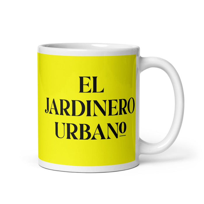 El Jardinero Urbano The Urban Gardener Funny Home Office Work Coffee Mug Mexican Spanish Pride Gift White Glossy Cup Yellow Card Mug Mexicada 11 oz