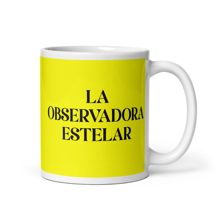 La Observadora Estelar The Star Observer Funny Home Office Work Coffee Mug Mexican Spanish Pride Gift White Glossy Cup Yellow Card Mug Mexicada 11 oz