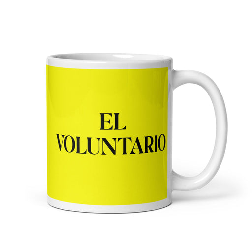 El Voluntario The Volunteer Funny Home Office Work Coffee Mug Mexican Spanish Pride Gift White Glossy Cup Yellow Card Mug Mexicada 11 oz