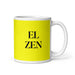 El Zen The Zen Practitioner Funny Home Office Work Coffee Mug Mexican Spanish Pride Gift White Glossy Cup Yellow Card Mug Mexicada 11 oz