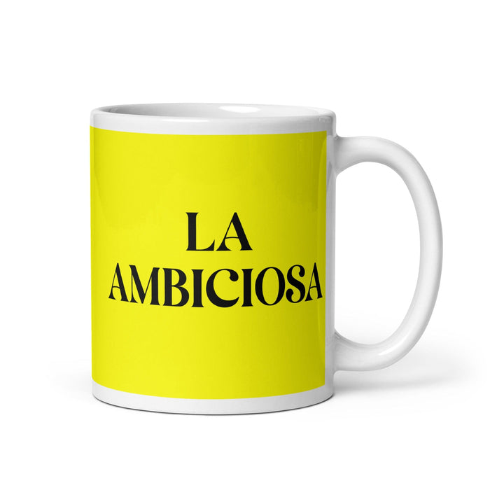 La Ambiciosa The Ambitious One Funny Home Office Work Coffee Mug Mexican Spanish Pride Gift White Glossy Cup Yellow Card Mug Mexicada 11 oz