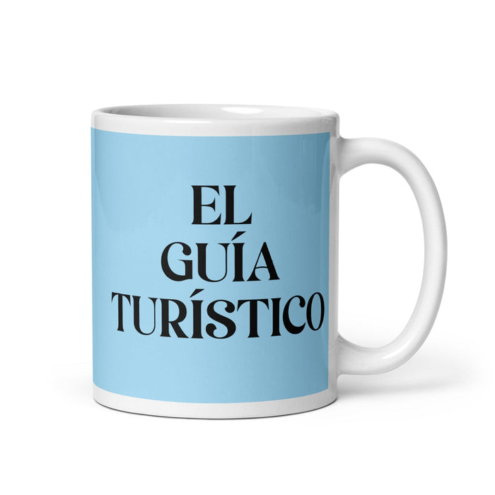 El Guía Turístico The Tour Guide Funny Home Office Work Coffee Mug Mexican Spanish Pride Gift White Glossy Cup Sky Blue Card Mug Mexicada 11 oz