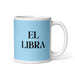 El Libra The Libra Funny Home Office Work Coffee Mug Mexican Spanish Pride Gift White Glossy Cup Sky Blue Card Mug Mexicada 11 oz